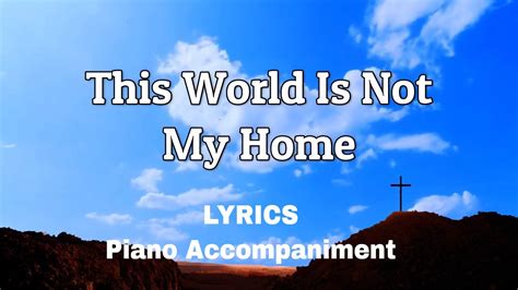 This world is not home lyrics - Home Lyrics: Alabama, Arkansas, I do love my Ma and Pa / Not the way that I do love you / Well, holy moly, me oh my, you're the apple of my eye / Girl, I never loved one like you / Man, oh, man